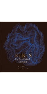 Rubus Old Vine Zinfandel Reserve 2019